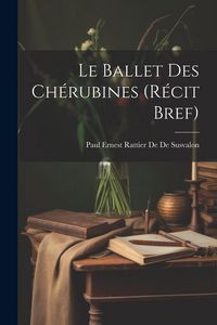 Produktbild: Le Ballet Des Ch&eacute;rubines (R&eacute;cit Bref)