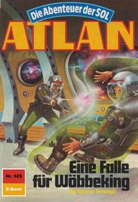 Produktbild: Atlan 625: Eine Falle f&uuml;r W&ouml;bbeking