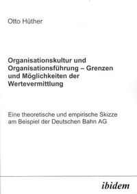 Produktbild: Organisationskultur und Organisationsf&uuml;hrung M&ouml;glichkeiten und Grenzen der Wertevermittlung
