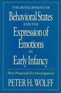 Produktbild: The Development of Behavioral States and the Expression of Emotions in Early Infancy