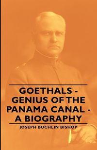 Produktbild: Goethals - Genius of the Panama Canal - A Biography