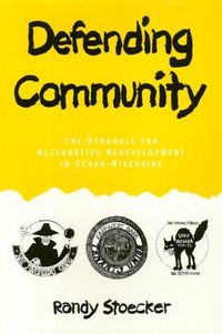 Produktbild: Defending Community: The Struggle for Alternative Redevelopment in Cedar-Riverside