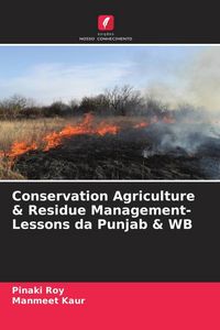 Produktbild: Conservation Agriculture & Residue Management-Lessons da Punjab & WB