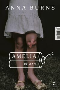 Bild vom Artikel Amelia vom Autor Anna Burns