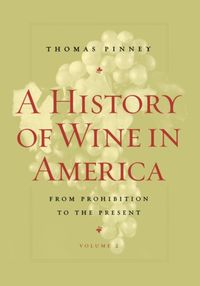 Produktbild: Pinney, T: History of Wine in America - From Prohibition to