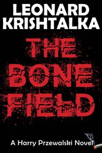 Produktbild: The Bone Field (A Harry Przewalski Novel, #1)