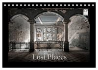 Produktbild: Lost Places - vergessene orte vergessener glanz (Tischkalender 2026 DIN A5 quer), CALVENDO Monatskalender
