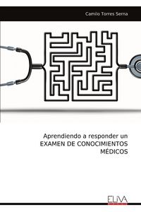 Produktbild: Aprendiendo a responder un EXAMEN DE CONOCIMIENTOS M&Eacute;DICOS