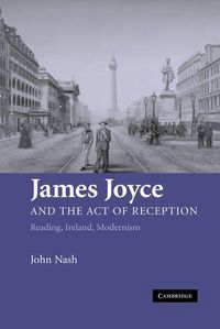 Produktbild: James Joyce and the Act of Reception
