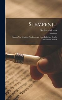 Produktbild: Stempenju; Roman von Scholem Alechem. Aus dem J&uuml;dischen bearb. von Samuel Meisels