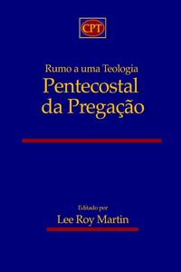 Produktbild: Rumo a uma Teologia Pentecostal da Prega&ccedil;&atilde;o