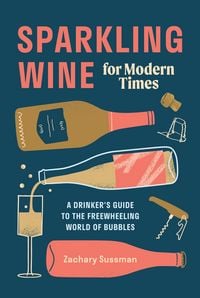 Produktbild: Sussman, Z: Sparkling Wine for Modern Times