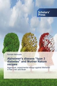 Produktbild: Alzheimer's disease "type 3 diabetes" and Mother Nature recipes