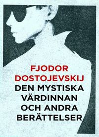 Produktbild: Den mystiska v&auml;rdinnan och andra ber&auml;ttelser