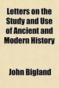 Produktbild: Letters on the Study and Use of Ancient and Modern History