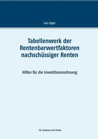 Produktbild: Tabellenwerk der Rentenbarwertfaktoren nachsch&uuml;ssiger Renten