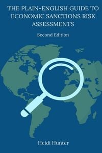Produktbild: The Plain-English Guide to Economic Sanctions Risk Assessments