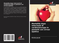 Produktbild: Mortalit&agrave; dopo interventi di cardiochirurgia in pazienti con cirrosi epatica