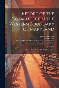 Produktbild: Report of the Committee on the Western Boundary of Maryland