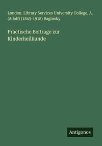 Produktbild: Practische Beitrage zur Kinderheilkunde