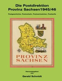 Produktbild: Die Postdirektion Provinz Sachsen 1945/46