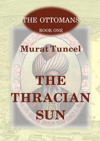 Produktbild: The Thracian Sun (The Ottomans, #1)