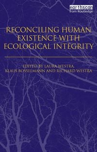 Produktbild: Reconciling Human Existence with Ecological Integrity