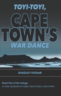 Produktbild: Toyi-toyi, Cape Town's War Dance (In the Shadow of Table Mountain, Cape Town, #2)