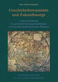 Produktbild: Geschichtsbewusstsein und Zukunftssorge