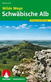 Produktbild: ROTHER Wanderbuch Wilde Wege Schw&auml;bische Alb