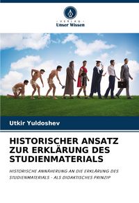 Produktbild: Historischer Ansatz Zur Erkl&auml;rung des Studienmaterials
