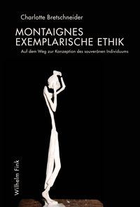 Produktbild: Montaignes exemplarische Ethik