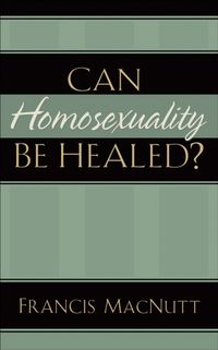 Produktbild: Macnutt, F: Can Homosexuality Be Healed?