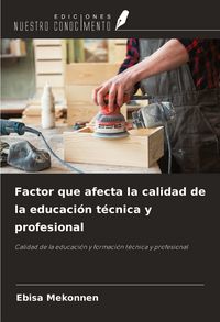 Produktbild: Factor que afecta la calidad de la educaci&oacute;n t&eacute;cnica y profesional