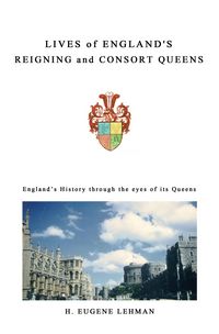 Produktbild: Lives of England's Reigning and Consort Queens