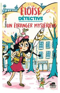 Produktbild: Elo&iuml;se d&eacute;tective. Un &eacute;tranger myst&eacute;rieux