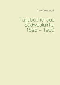 Produktbild: Tageb&uuml;cher aus S&uuml;dwestafrika 1898-1900