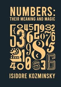 Produktbild: Numbers Their Meaning And Magic