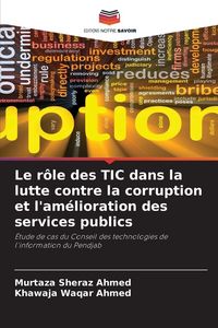 Produktbild: Le r&ocirc;le des TIC dans la lutte contre la corruption et l'am&eacute;lioration des services publics
