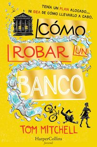 Produktbild: C&oacute;mo robar un banco