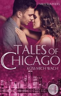 Produktbild: K&uuml;ss mich wach (Tales of Chicago 1)