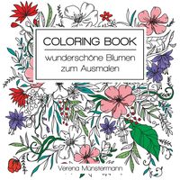 Bild vom Artikel Coloring Book - wunderschöne Blumen zum Ausmalen vom Autor Verena Münstermann