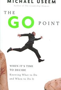 Produktbild: The Go Point: When It's Time to Decide--Knowing What to Do and When to Do It