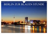 Produktbild: BERLIN ZUR BLAUEN STUNDE (Wandkalender 2026 DIN A4 quer), CALVENDO Monatskalender