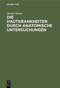 Produktbild: Die Hautkrankheiten durch anatomische Untersuchungen