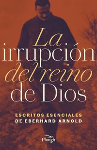 Produktbild: La Irrupci&oacute;n del Reino de Dios / God's Reign Breaks in