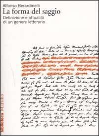 Produktbild: La forma del saggio. Definizione e attualit&agrave; di un genere letterario