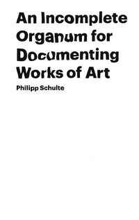 Produktbild: An Incomplete Organum for Documenting Works of Art