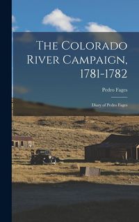 Produktbild: The Colorado River Campaign, 1781-1782: Diary of Pedro Fages