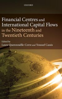 Produktbild: Financial Centres and International Capital Flows in the Nineteenth and Twentieth Centuries